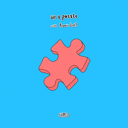‘UR A PUZZLE’ THE NEW MUSIC VIDEO FROM ‘CHYLD’