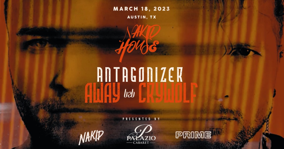 NAKID HOUSE 2023 – THIRD ARTIST ANNOUNCEMENT – ‘ANTAGONIZER’, THE NEW (CRYWOLF b2b AWAY) COLLAB!